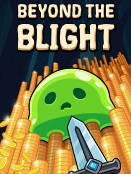 Beyond The Blight