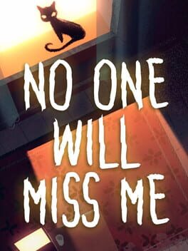 No One Will Miss Me
