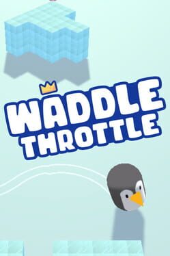 Waddle Throttle