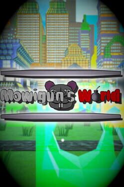 Mowigun’s World