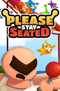 Please Stay Seated