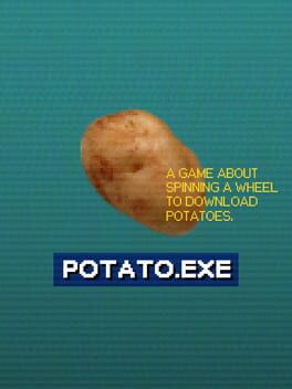 Potato.exe: A Game About Spinning a Wheel to Download Potatoes