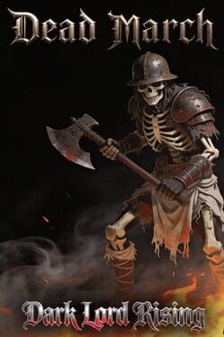 Dead March: Dark Lord Rising