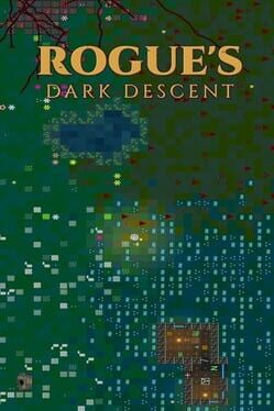 Rogue’s Dark Descent