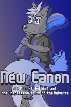 New Canon: The Mane-Tailed Wolf and the Unspeakable Truth of the Universe