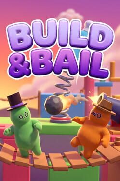 Build & Bail