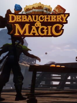 Debauchery & Magic