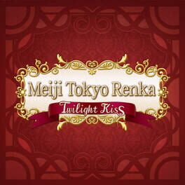 Meiji Tokyo Renka Twilight Kiss