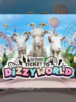 Goat Simulator 3: Ticket to Dizzyworld
