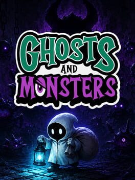 Ghosts and Monsters
