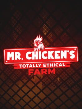 Mr. Chicken’s Totally Ethical Farm