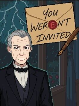 You Weren’t Invited