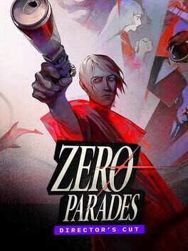 Zero Parades: Director’s Cut