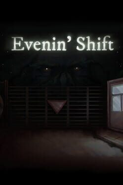 Evenin’ Shift