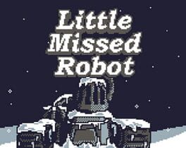 Little Missed Robot