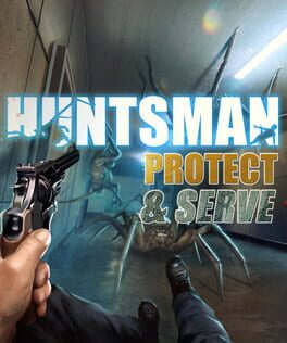 Huntsman: Protect & Serve