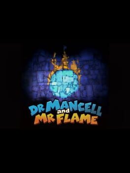 Dr. Mancell and Mr. Flame