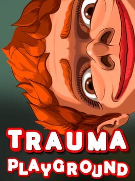 Trauma Playground