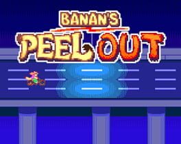 Banan’s Peel Out