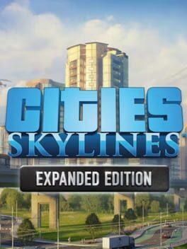 Cities: Skylines – Expanded Edition