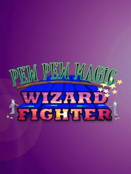 Pew Pew Magic Wizard Fighter