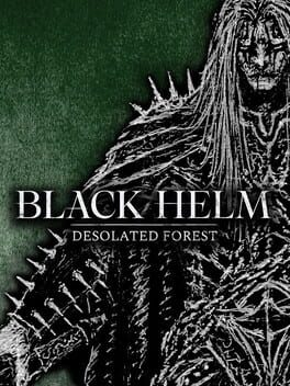 Black Helm: Desolated Forest