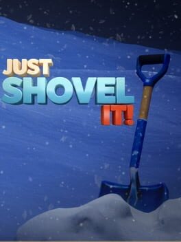 Just Shovel It!