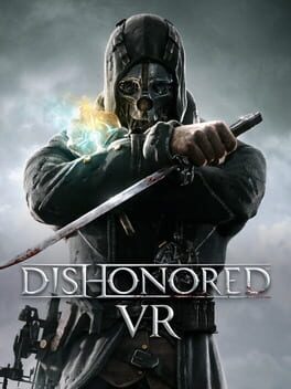 Dishonored VR Mod