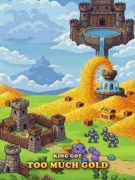 The King Got Too Much Gold