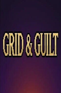 Grid & Guilt