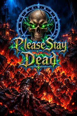 Please Stay Dead