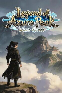 Legend of Azure Peak: Wuxia Heroes