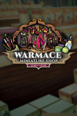 Warmace: Miniature Shop Simulator