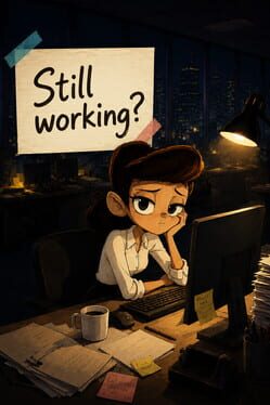Still Working?