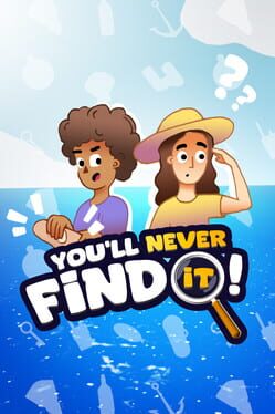 You’ll Never Find It!