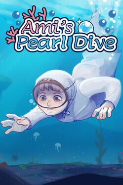 Ami’s Pearl Dive