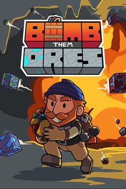 Bomb Them Ores
