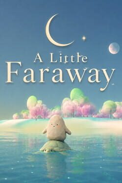 A Little Faraway