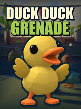 Duck Duck Grenade