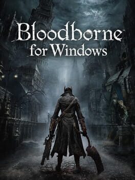 Bloodborne for Windows