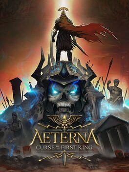 Aeterna: Curse of The First King