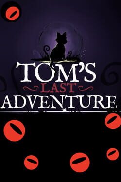 Tom’s Last Adventure