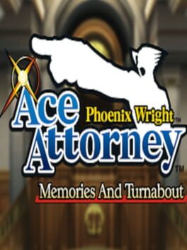 Ace Attorney: Memories and Turnabout