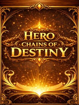 Hero Chains of Destiny