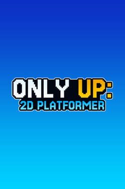 Just Up: 2D Platformer