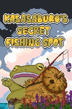 KasaSaburo’s Secret Fishing Spot