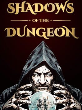 Shadows of the Dungeon