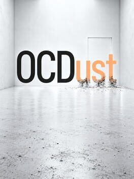 OCDust: One Room. Every Last Speck. One Way Out.