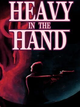 Heavy in the Hand