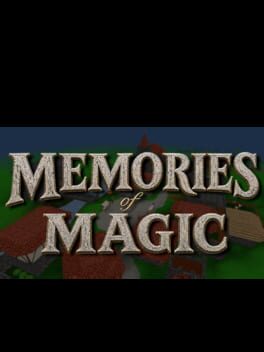 Memories of Magic
